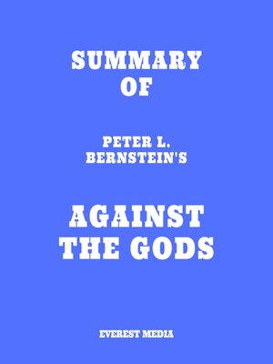 cover image of Summary of Peter L. Bernstein's Against the Gods